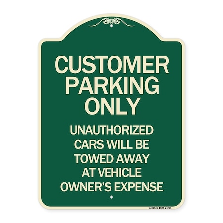Signmission Customer Parking Unauthorized Cars Towed Away Owners Expense Alum Sign, 18" L, 24" H, G-1824-24201 A-DES-G-1824-24201